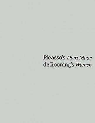 Picasso's Dora Maar / de Kooning's Women