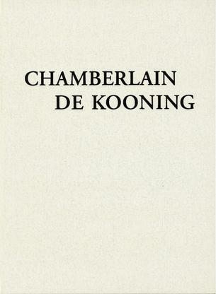 CHAMBERLAIN/ DE KOONING